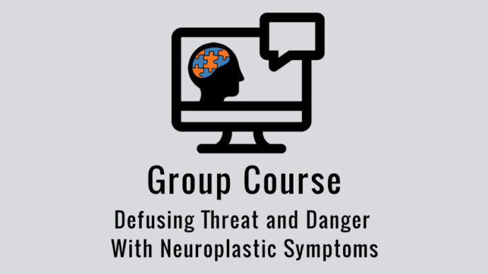 Learn how to defuse threat and danger with neuroplastic symptoms