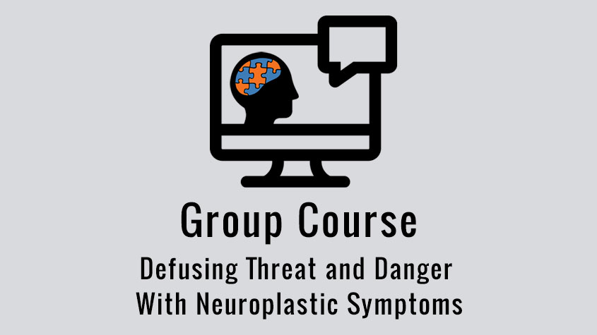 Learn how to defuse threat and danger with neuroplastic symptoms