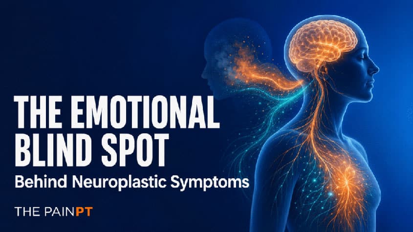 The Emotional Blind Spot Behind Neuroplastic Symptoms
