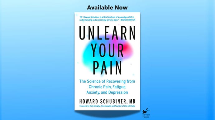 Unlearn Your Pain - Howard Schubiner MD